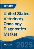 United States Veterinary Oncology Diagnostics Market, Region, Competition, Forecast & Opportunities, 2020-2030F- Product Image