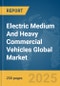 Electric Medium And Heavy Commercial Vehicles (eMHCV) Global Market Report 2025 - Product Thumbnail Image