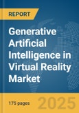 Generative Artificial Intelligence (AI) in Virtual Reality Market Report 2025- Product Image