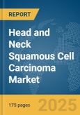 Head and Neck Squamous Cell Carcinoma Market Report 2025- Product Image