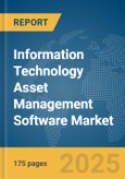 Information Technology (IT) Asset Management Software Market Report 2025- Product Image