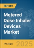 Metered Dose Inhaler Devices Market Report 2025- Product Image