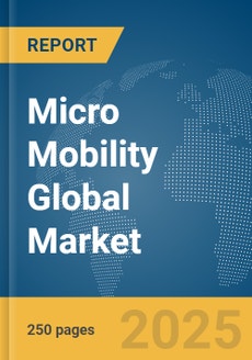 Micro Mobility (Scooters) Global Market Report 2025
