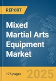 Mixed Martial Arts Equipment Market Report 2025- Product Image
