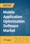 Mobile Application Optimization Software Market Report 2025 - Product Image