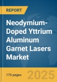 Neodymium-Doped Yttrium Aluminum Garnet (Nd:YAG) Lasers Market Report 2025- Product Image