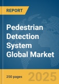 Pedestrian Detection System Global Market Report 2025- Product Image
