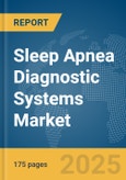 Sleep Apnea Diagnostic Systems Market Report 2025- Product Image