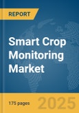 Smart Crop Monitoring Market Report 2025- Product Image
