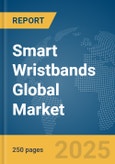 Smart Wristbands Global Market Report 2025- Product Image