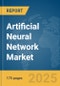 Artificial Neural Network Market Report 2025 - Product Image