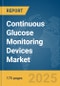 Continuous Glucose Monitoring Devices Market Report 2025 - Product Thumbnail Image