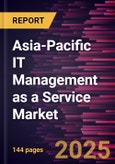 Asia-Pacific IT Management as a Service Market Forecast to 2031 - Regional Analysis - by Application, Enterprise Size, and End User- Product Image