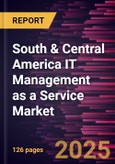South & Central America IT Management as a Service Market Forecast to 2031 - Regional Analysis - by Application, Enterprise Size, and End User- Product Image
