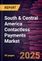 South & Central America Contactless Payments Market Forecast to 2031 - Regional Analysis - by Payment Mode, Components, and Industry Verticals - Product Image