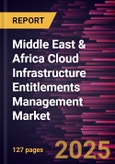 Middle East & Africa Cloud Infrastructure Entitlements Management Market Forecast to 2031 - Regional Analysis - by Component, Organization Size, and Vertical- Product Image