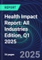 Health Impact Report: All Industries Edition, Q1 2025 - Product Image