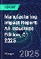 Manufacturing Impact Report: All Industries Edition, Q1 2025 - Product Image