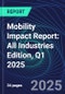 Mobility Impact Report: All Industries Edition, Q1 2025 - Product Thumbnail Image