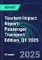 Tourism Impact Report: Passenger Transport Edition, Q1 2025 - Product Image