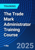 The Trade Mark Administrator Training Course (ONLINE EVENT: June 2, 2025)- Product Image