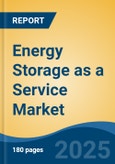 Energy Storage as a Service Market - Global Industry Size, Share, Trends, Opportunity, and Forecast, 2020-2030F- Product Image