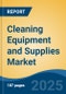 Cleaning Equipment and Supplies Market - Global Industry Size, Share, Trends, Opportunity, and Forecast, 2020-2030F - Product Image
