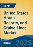 United States Hotels, Resorts, and Cruise Lines Market, By Region, Competition Forecast & Opportunities, 2020-2030F- Product Image