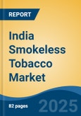 India Smokeless Tobacco Market, By Region, Competition Forecast & Opportunities, 2020-2030F- Product Image