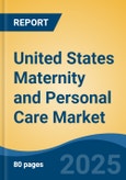 United States Maternity and Personal Care Market, By Region, Competition Forecast & Opportunities, 2020-2030F- Product Image