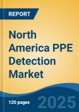 North America PPE Detection Market, By Country, Competition, Forecast & Opportunities, 2020-2030F- Product Image