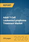 Adult T-Cell Leukemia/Lymphoma Treatment Market Report 2026- Product Image