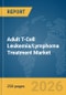 Adult T-Cell Leukemia/Lymphoma Treatment Market Report 2026 - Product Thumbnail Image