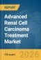 Advanced Renal Cell Carcinoma Treatment Market Report 2026 - Product Thumbnail Image