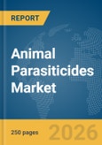 Animal Parasiticides Market Report 2026- Product Image