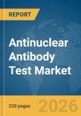 Antinuclear Antibody Test Market Report 2026- Product Image