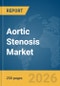 Aortic Stenosis Market Report 2026 - Product Thumbnail Image