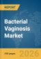 Bacterial Vaginosis Market Report 2026 - Product Thumbnail Image
