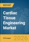 Cardiac Tissue Engineering Market Report 2026 - Product Thumbnail Image