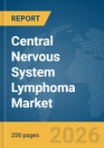 Central Nervous System (CNS) Lymphoma Market Report 2026- Product Image
