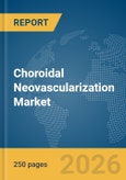 Choroidal Neovascularization Market Report 2026- Product Image
