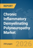 Chronic Inflammatory Demyelinating Polyneuropathy (CIDP) Market Report 2026- Product Image