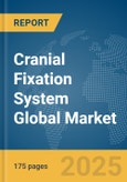 Cranial Fixation System Global Market Report 2025- Product Image