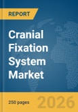 Cranial Fixation System Market Report 2026- Product Image