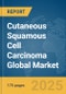 Cutaneous Squamous Cell Carcinoma (cSCC) Global Market Report 2025 - Product Thumbnail Image