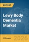 Lewy Body Dementia Market Report 2026 - Product Thumbnail Image