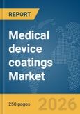 Medical device coatings Market Report 2026- Product Image