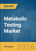 Metabolic Testing Market Report 2026- Product Image