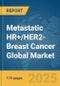 Metastatic HR+/HER2- Breast Cancer Global Market Report 2025 - Product Thumbnail Image