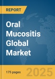 Oral Mucositis Global Market Report 2025- Product Image